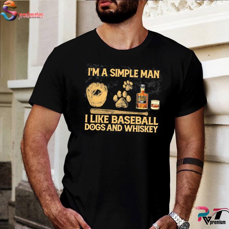 im a simple man shirt