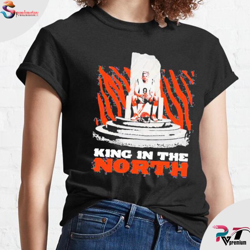 Cincinnati Bengals Joe Burrow King In The North 2022 Shirt, hoodie, tank  top, sweater and long sleeve t-shirt