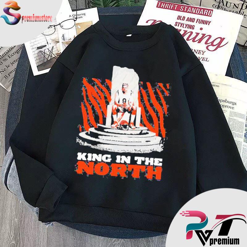 Official cincinnati bengals joe burrow king in the north 2022 shirt,  hoodie, sweater, long sleeve and tank top