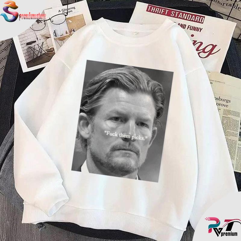 Rams GM Les Snead Fuck Them Picks Long Sleeve T Shirt The Athletic PFF  Super Bowl - Teechipus