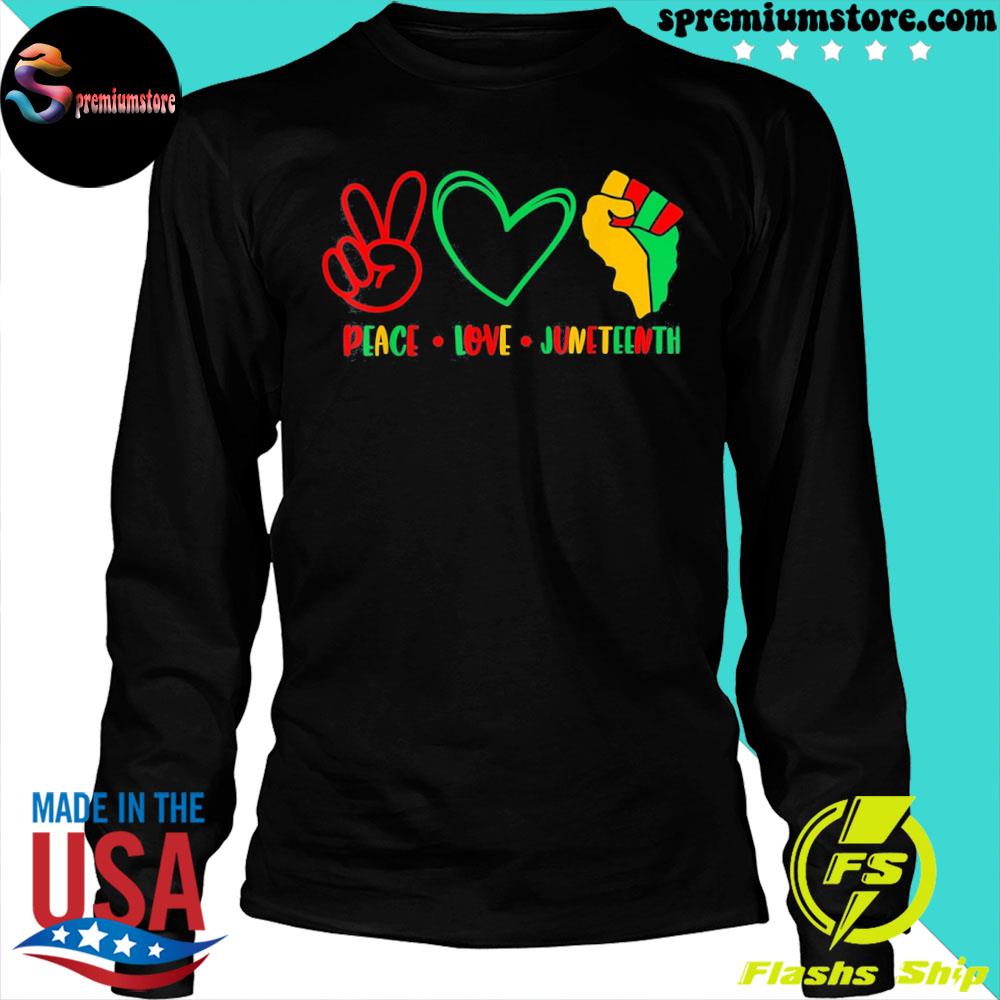 Peace Love Juneteenth Black Pride Freedom independence day T-Shirt