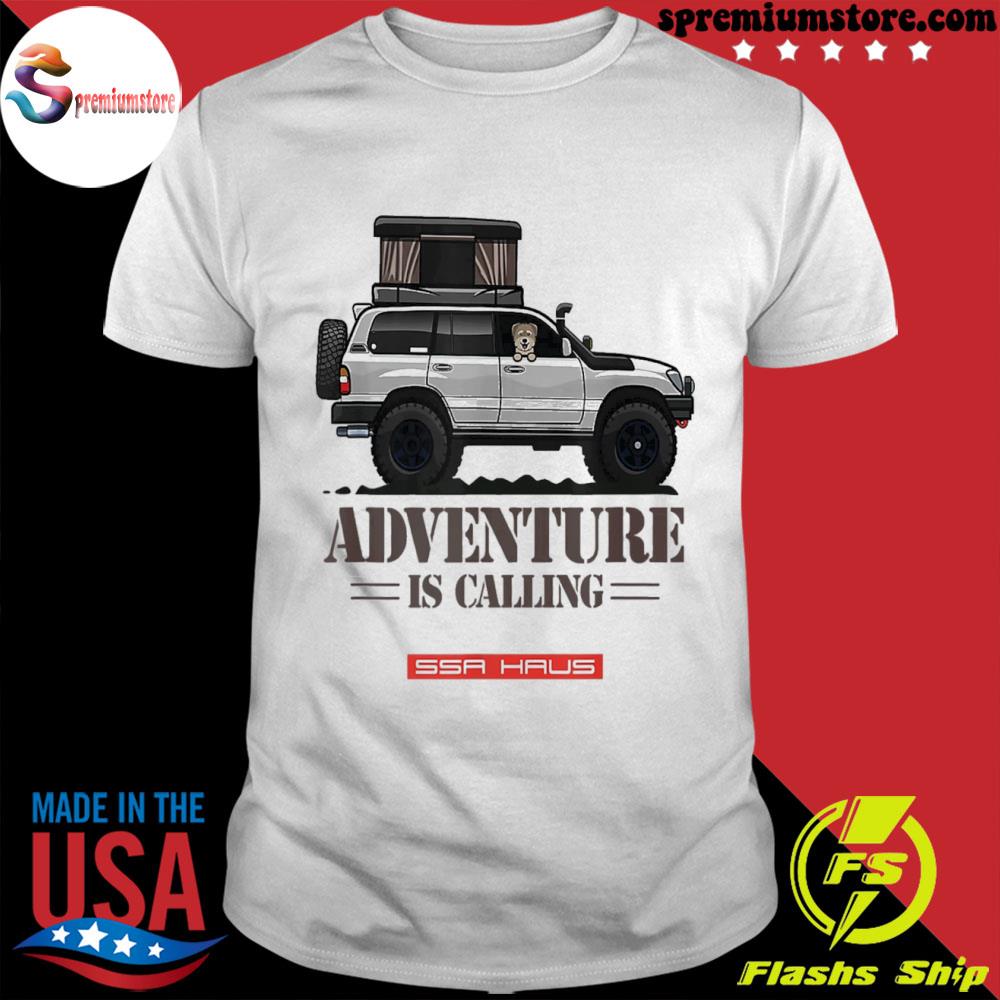 Adventure is calling by ssa haus offroad overlanding shirt