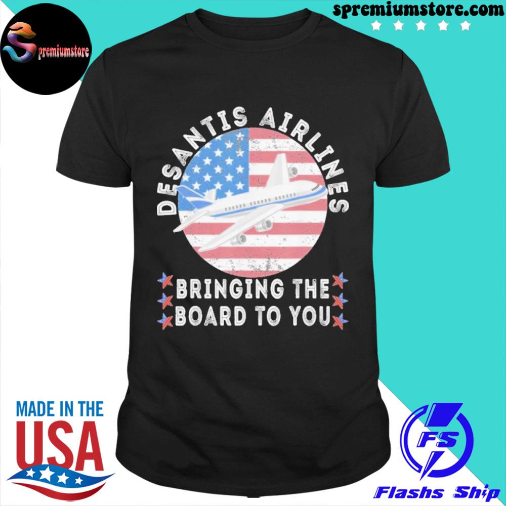 Desantis Airlines Bringing The Border To You Republican Shirt