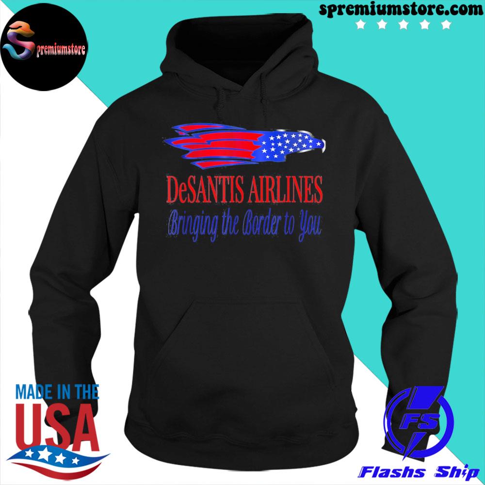 DeSantis Airlines Bringing The Border To You Shirt T-Shirt hoodie-black