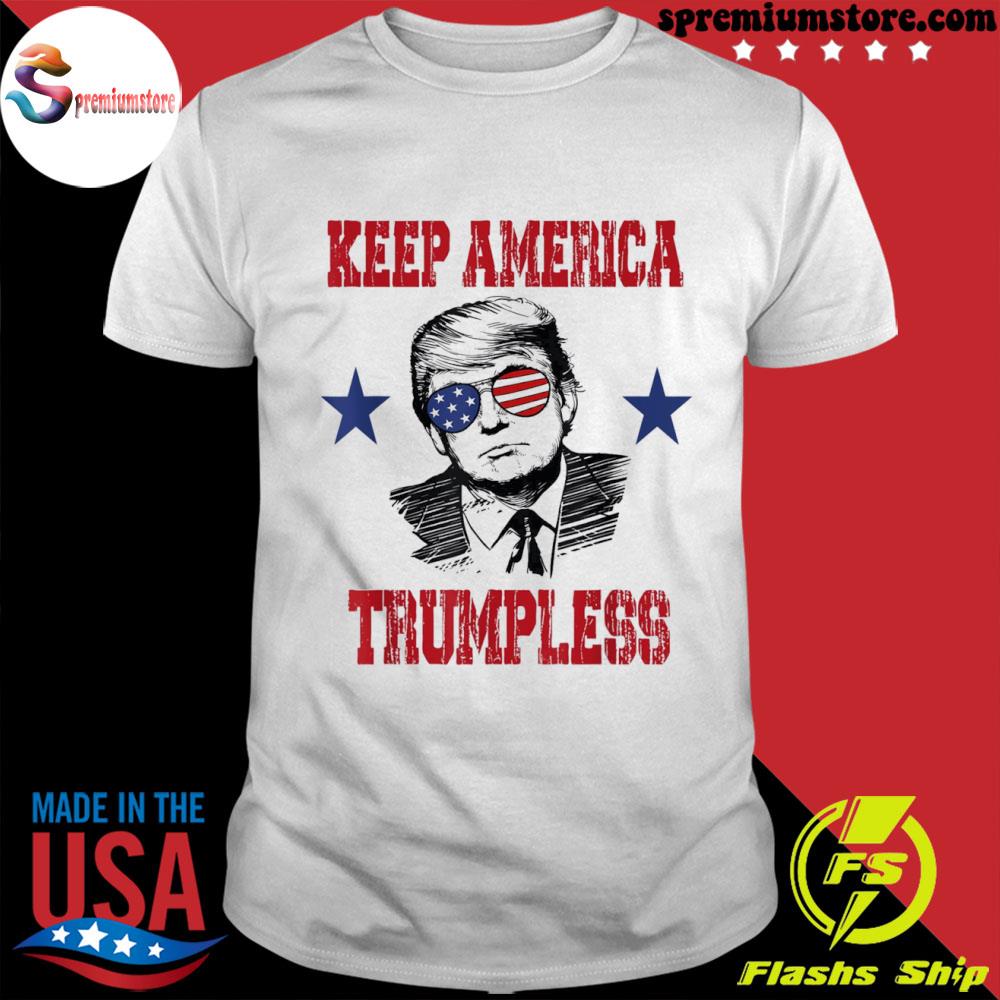 Donald Trump keep America trumpless shirt