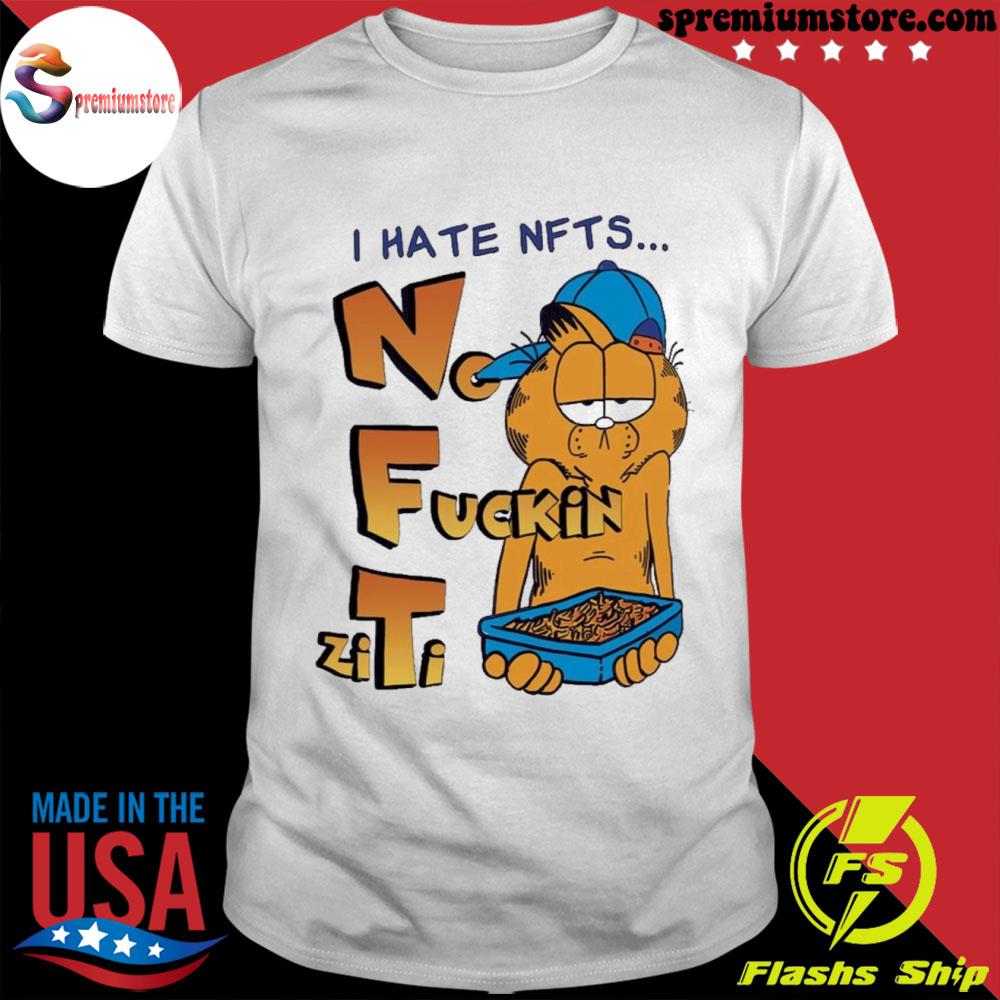Garfield I hate nfts no fuckin zitI shirt
