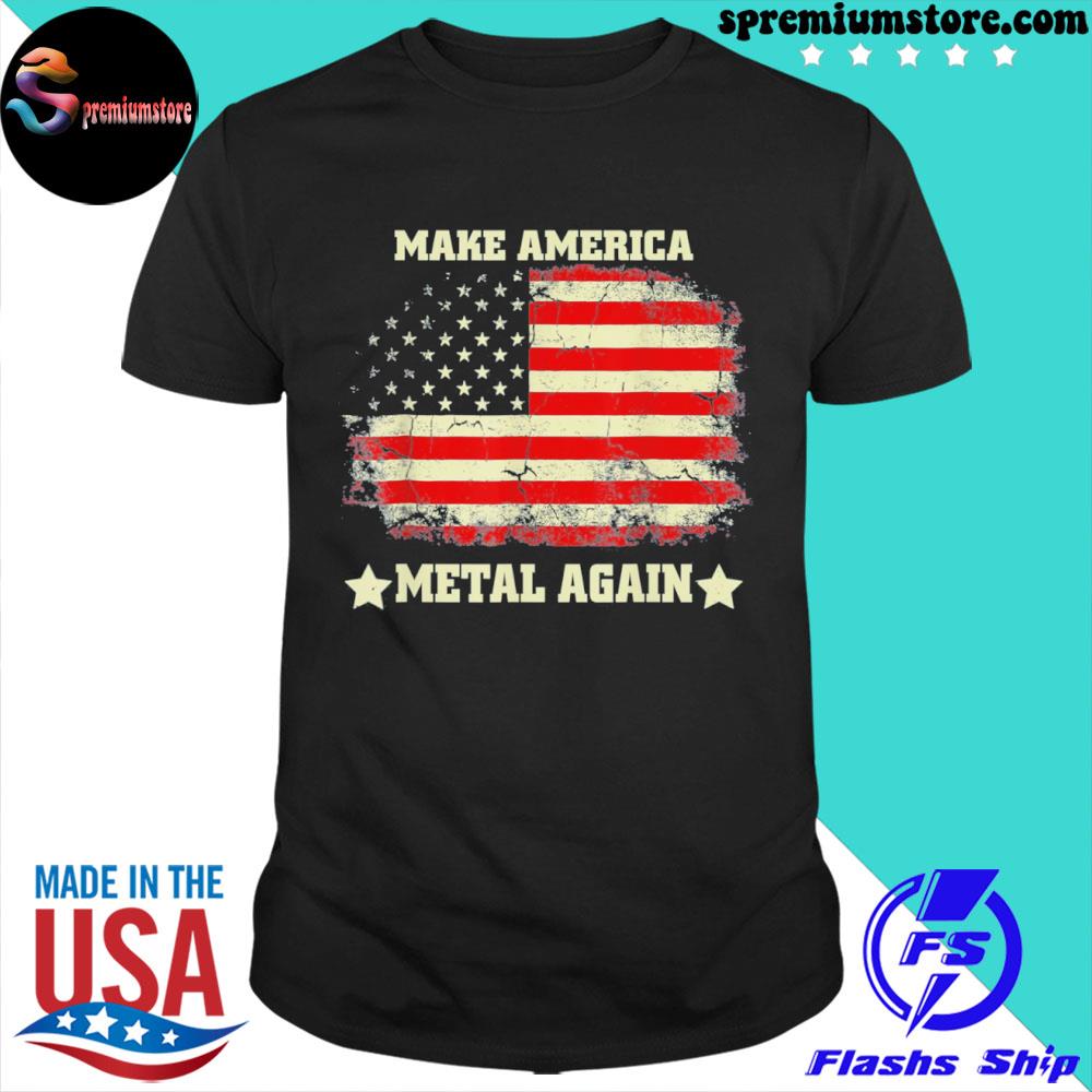 Make America metal again American flag vintage shirt