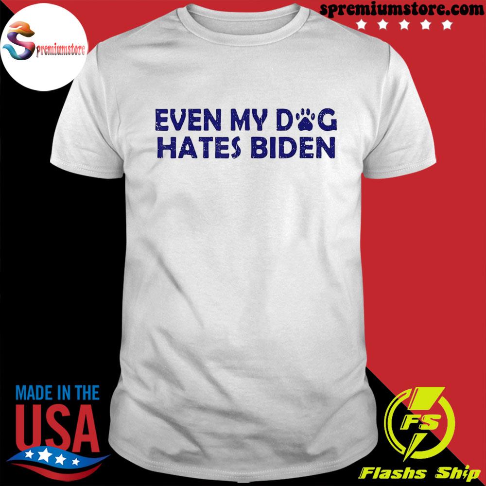 Official event My Dog Hates Biden Shirt