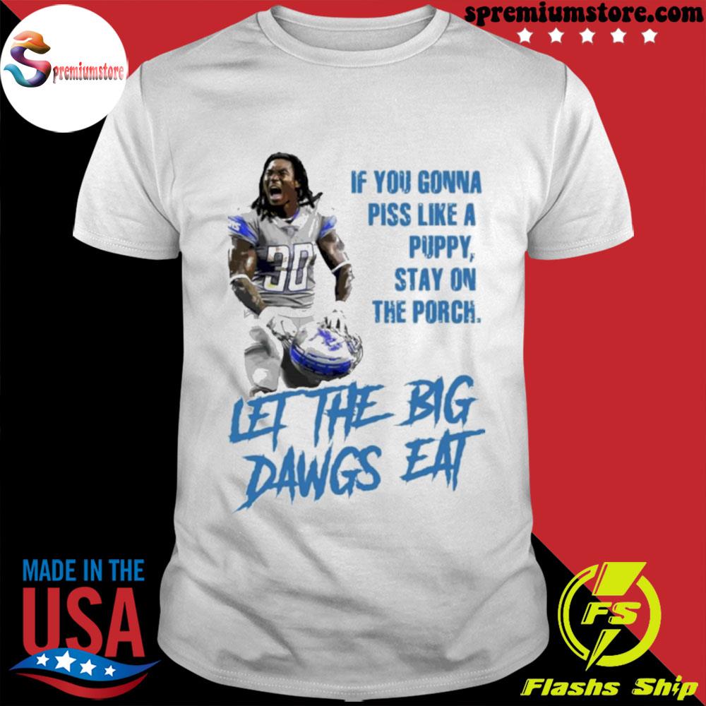 Official jamaal Williams If You Gonna Piss Like A Puppy Stay On The Porch Shirt