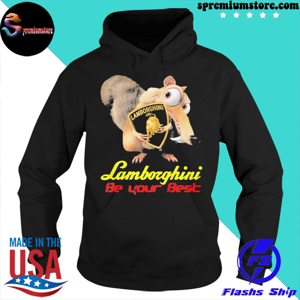 Official scrat hug lamborghinI logo be your nest s hoodie-black
