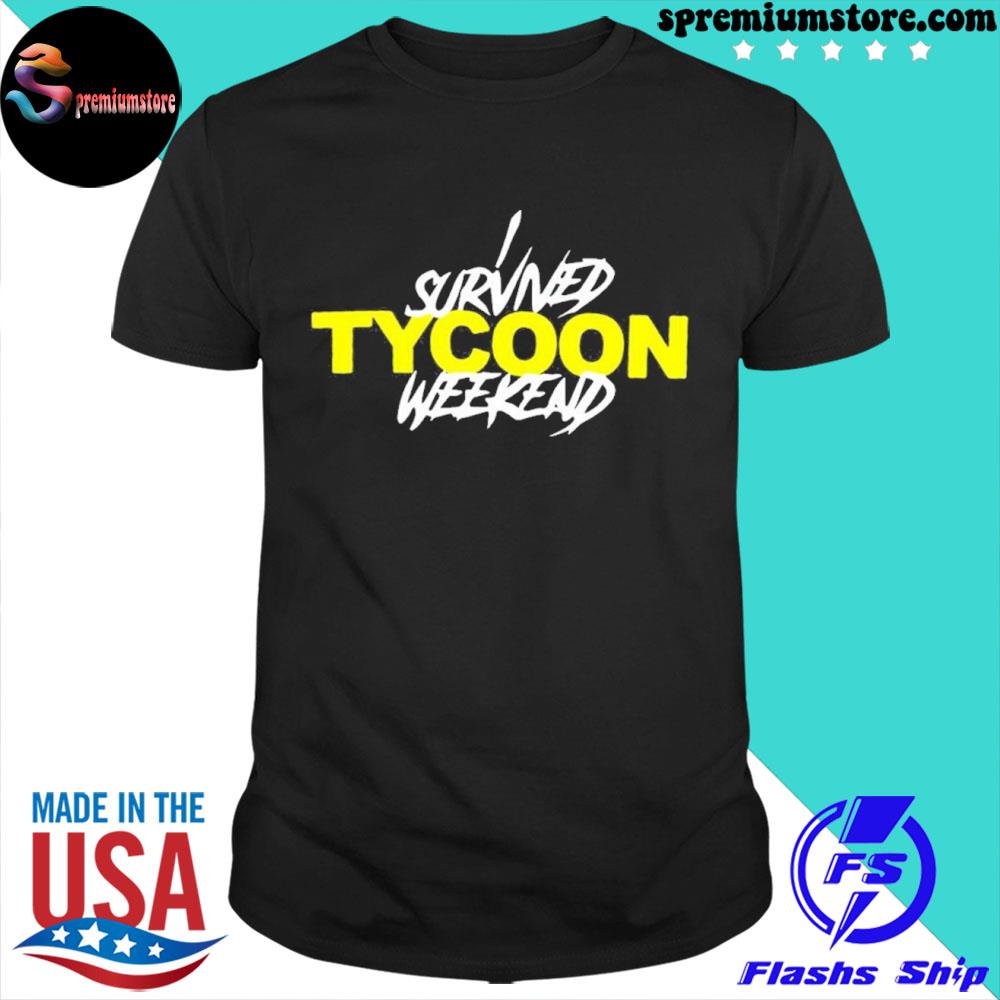 Survived tycoon weekend shirt