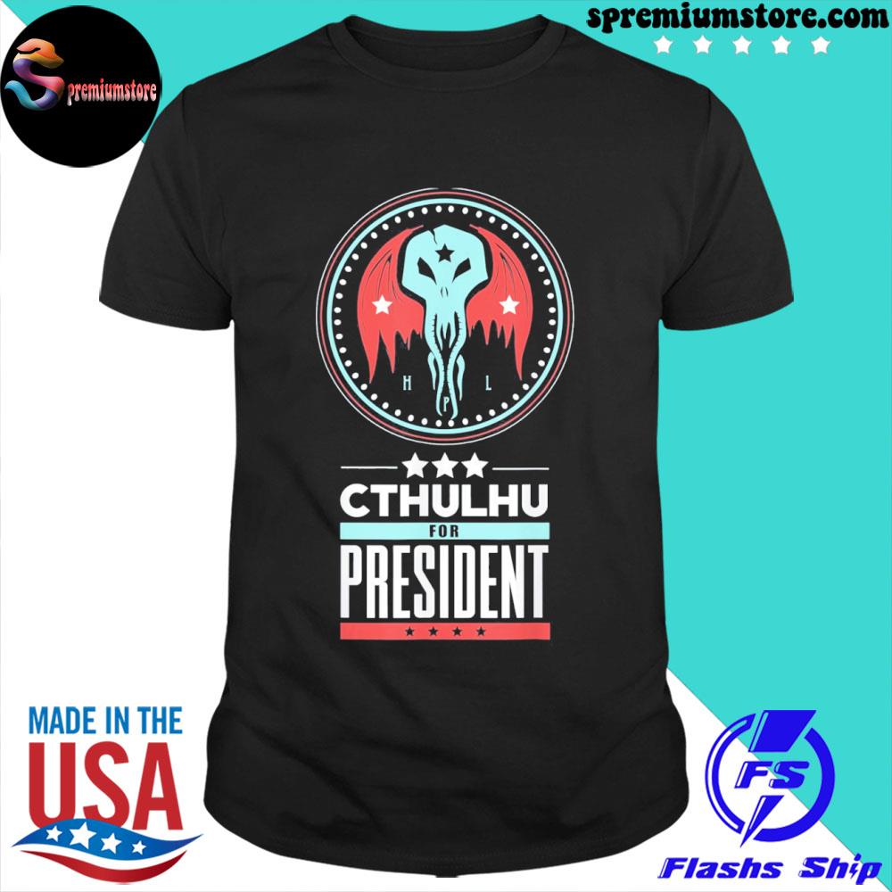 Vote cthulhu for president sarcastic political satire shirt