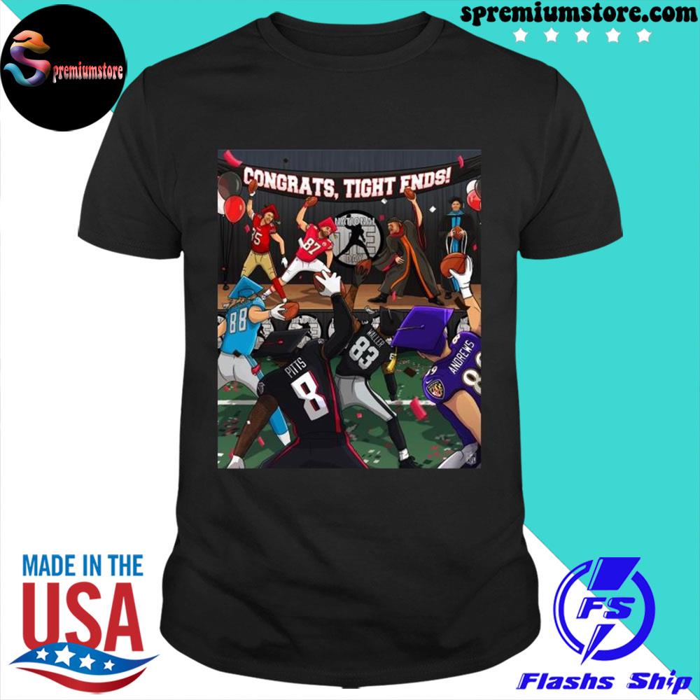 Official congrats Tight Ends National Day Nfl Football 2022 Shirt