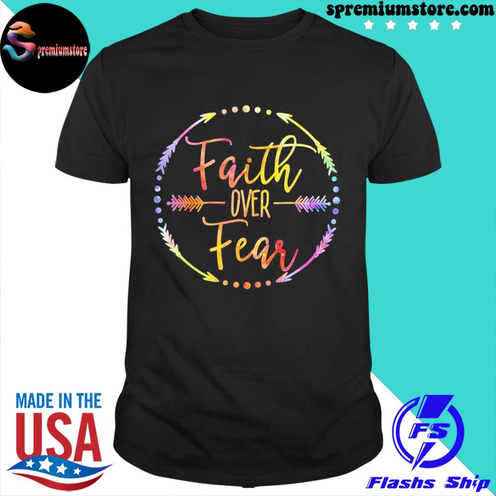 Official faith Over Fear Arrow Cute Lettering Inspirational Christian T-Shirt