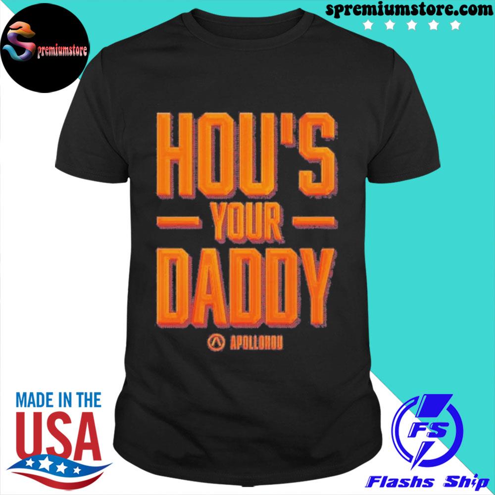 Official hou's your daddy shirt