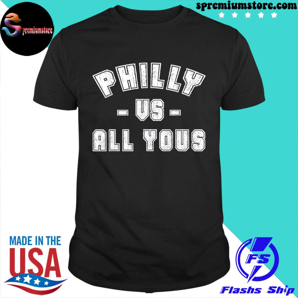Official philly vs All Youse Tee Shirt