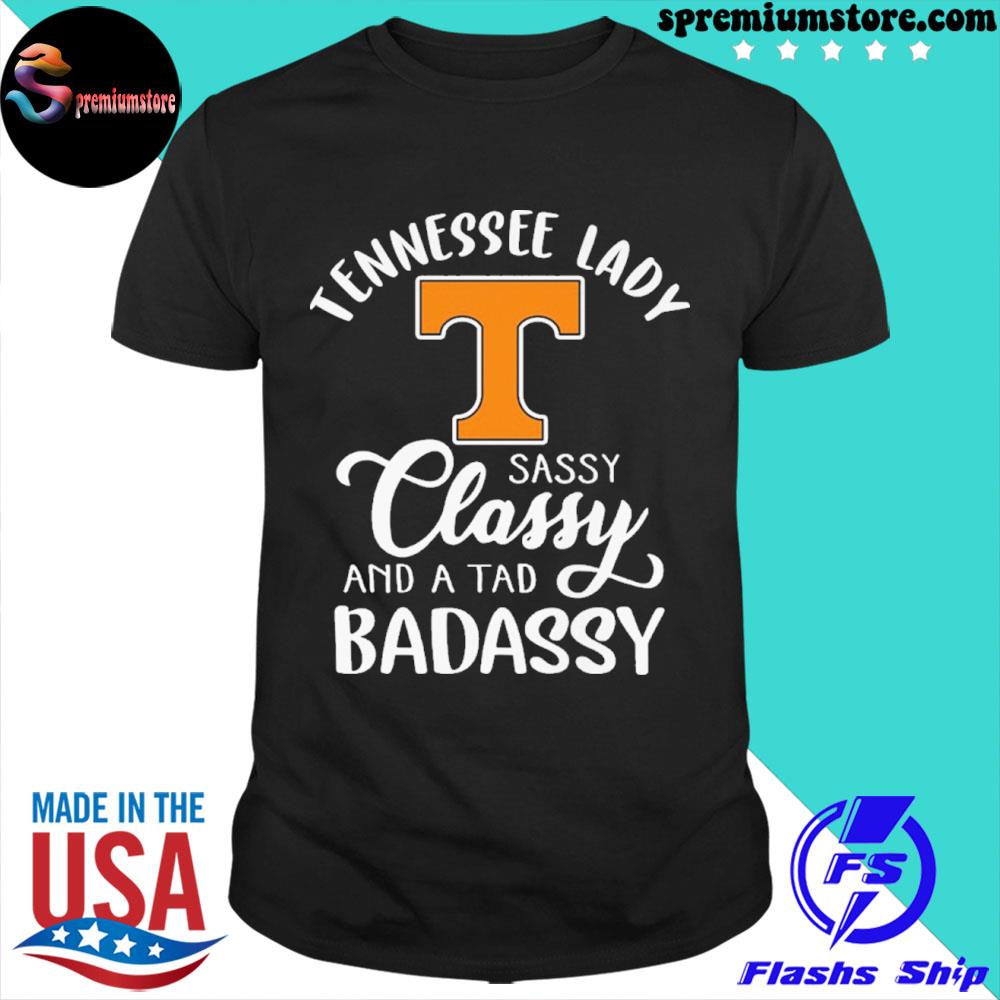 Official tennessee lady sassy classy and a tad badassy shirt