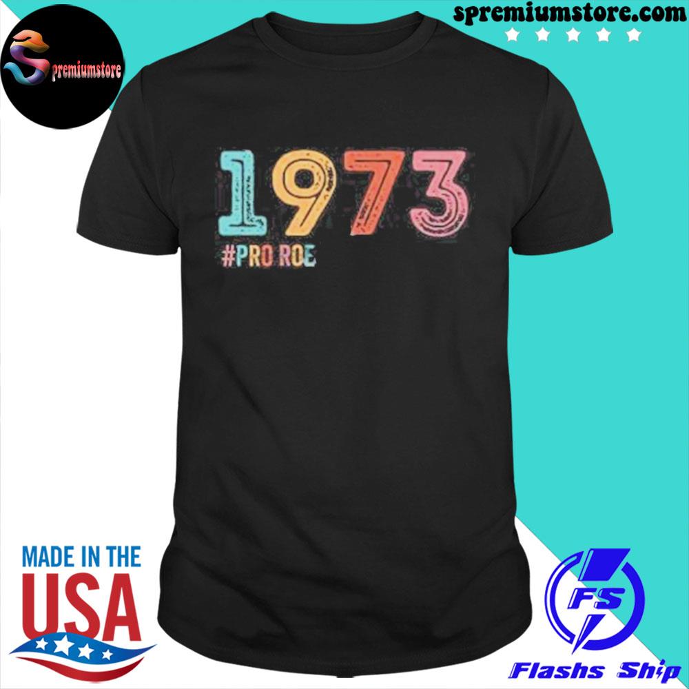 Official 1973 Pro Roe Shirt