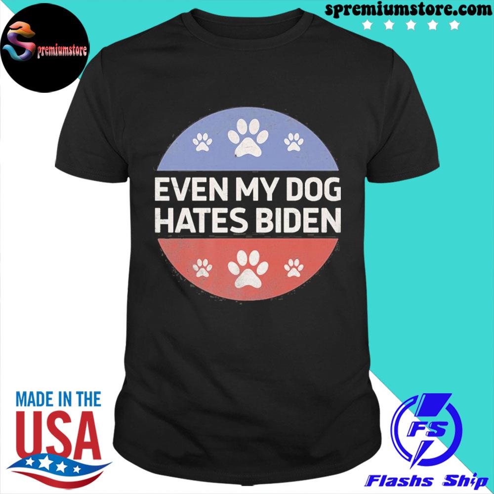 Official anti Biden Even My Dog Hates Biden Vintage Shirt
