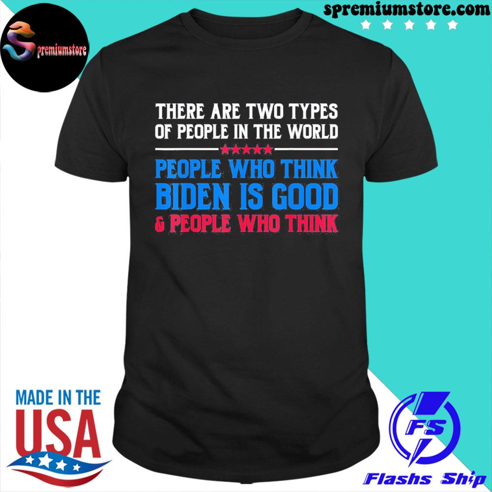 Official antI Biden two type of people in the world political shirt