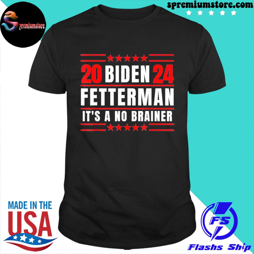 Official biden Fetterman 2024 It’s A No Brainer Funny Political Official T-Shirt