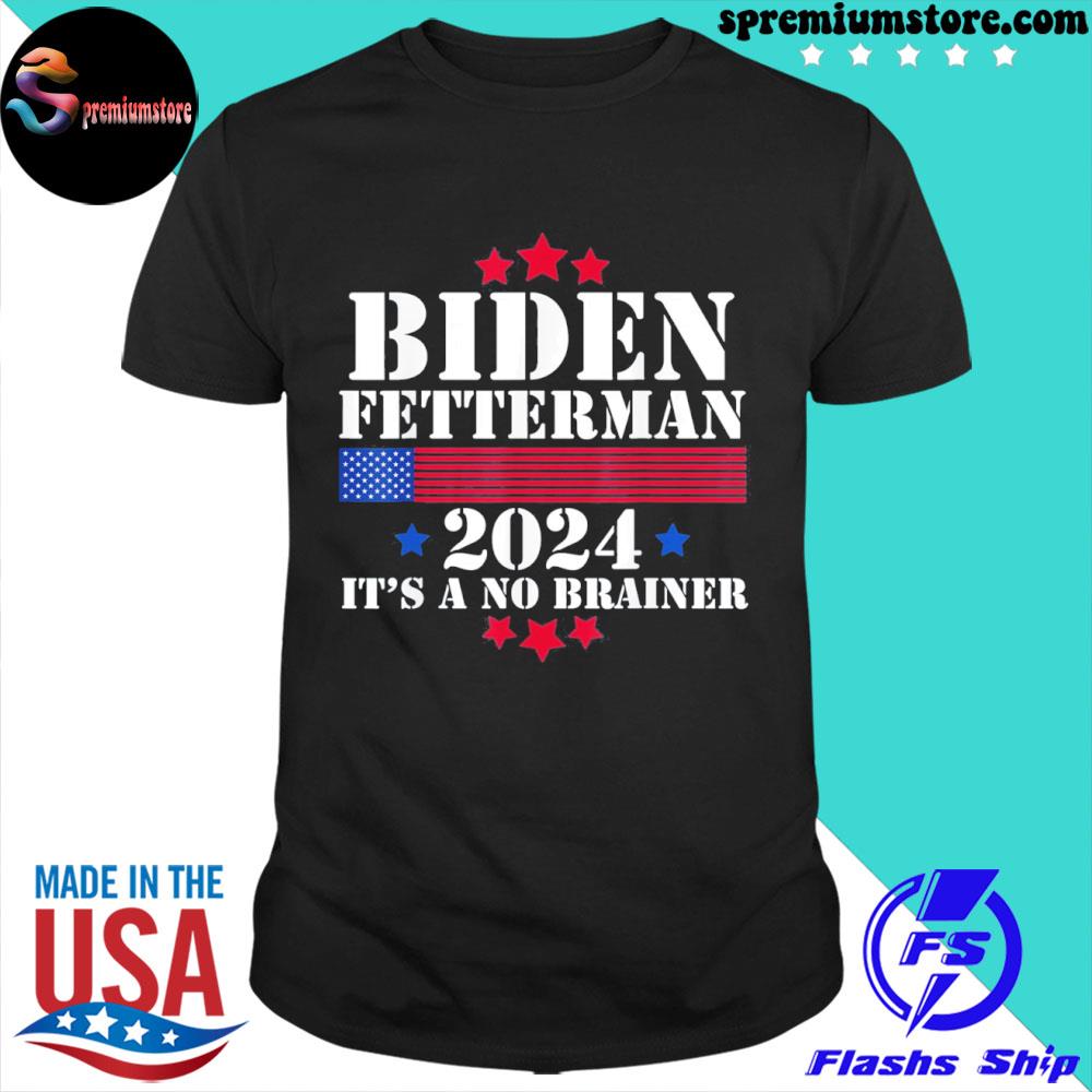 Official biden fetterman 2024 it's a no brainer political Biden 2024 shirt