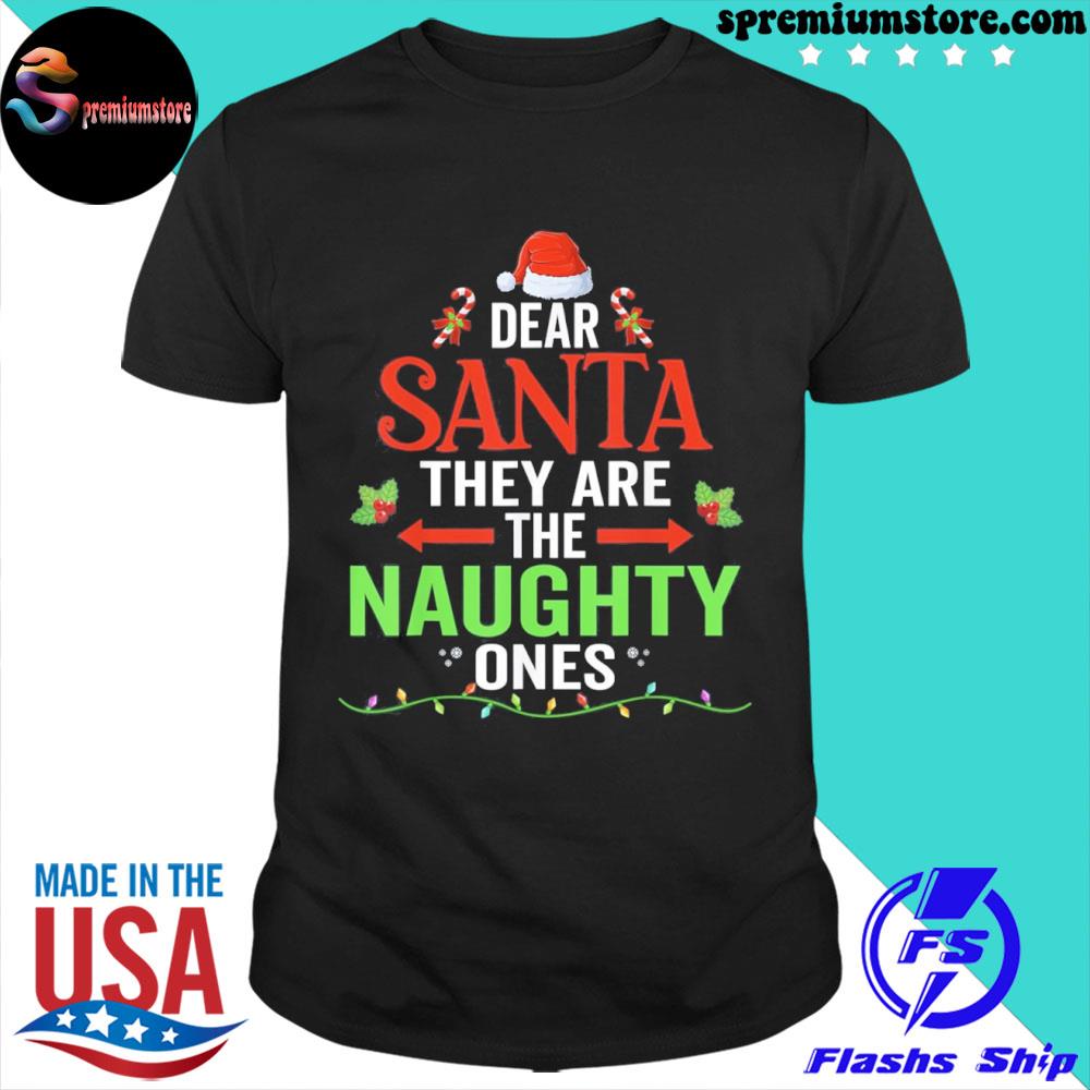 Official dear santa they are the naughty ones nice Christmas shirt
