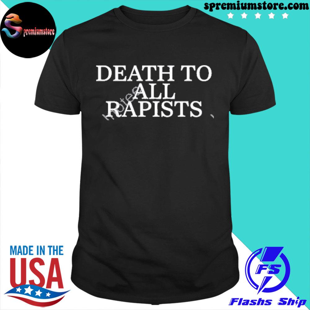 Official death to all rapist shirt