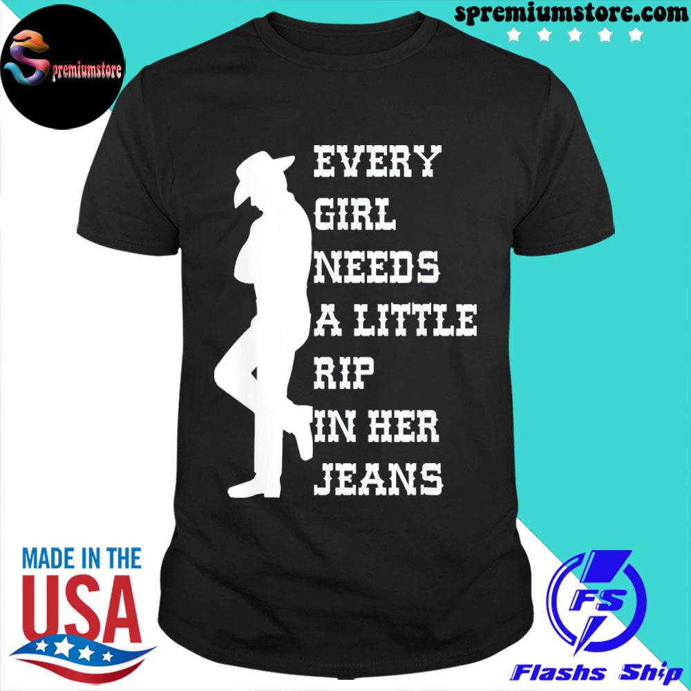 Official every girl needs a little rip in her jeans shirt