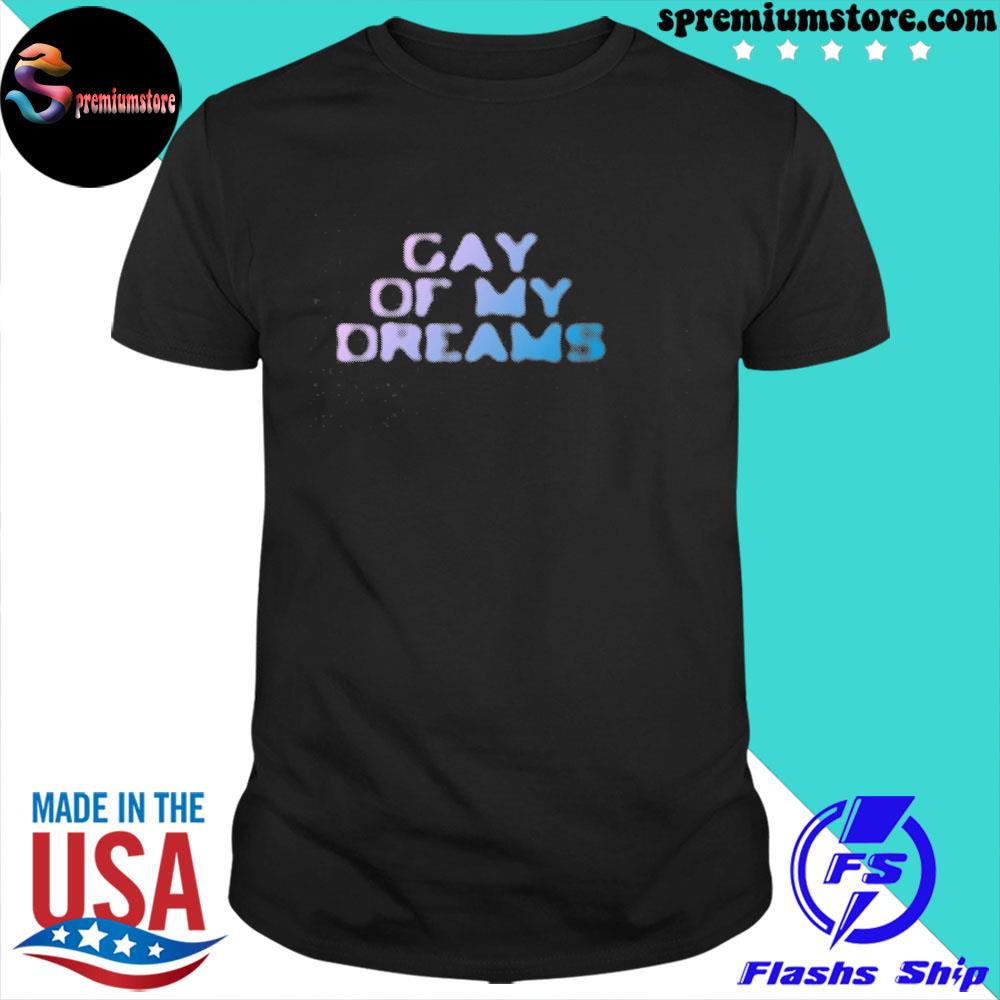 Official fletcher gay of my dreams shirt