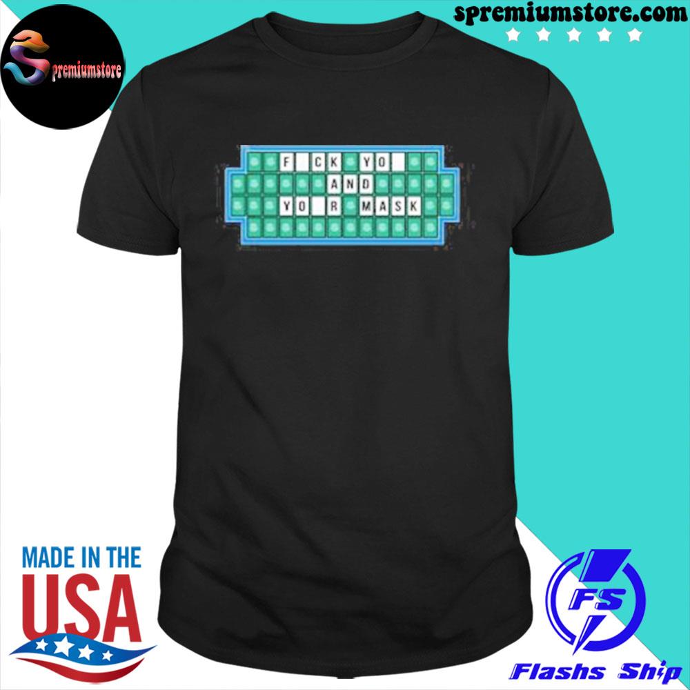 Official fuck You And Your Mask Crossword Wheel Of Fortune Shirt