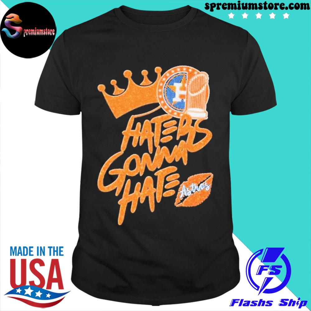 Official houston Astros 2022 World Champions Haters Gonna Hate Shirt