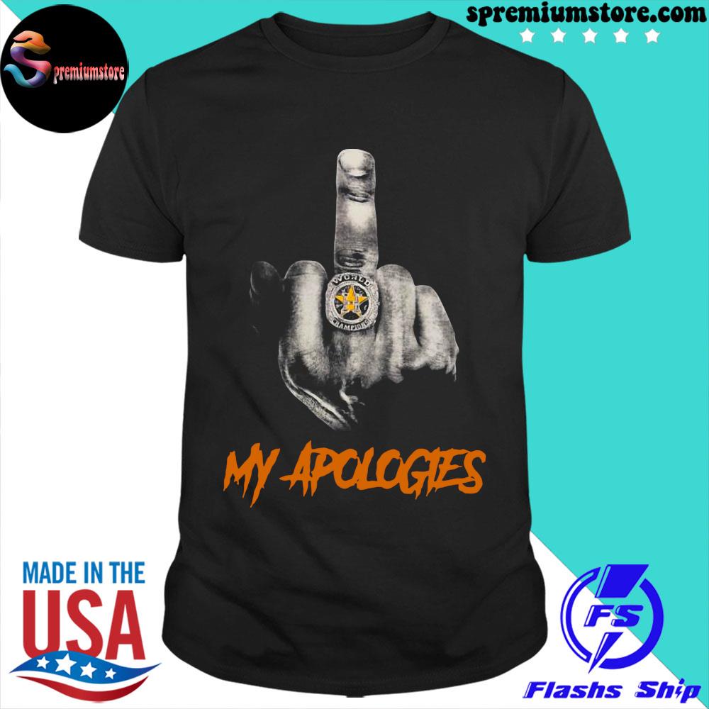 Official houston Astros My Apologies Middle Finger shirt