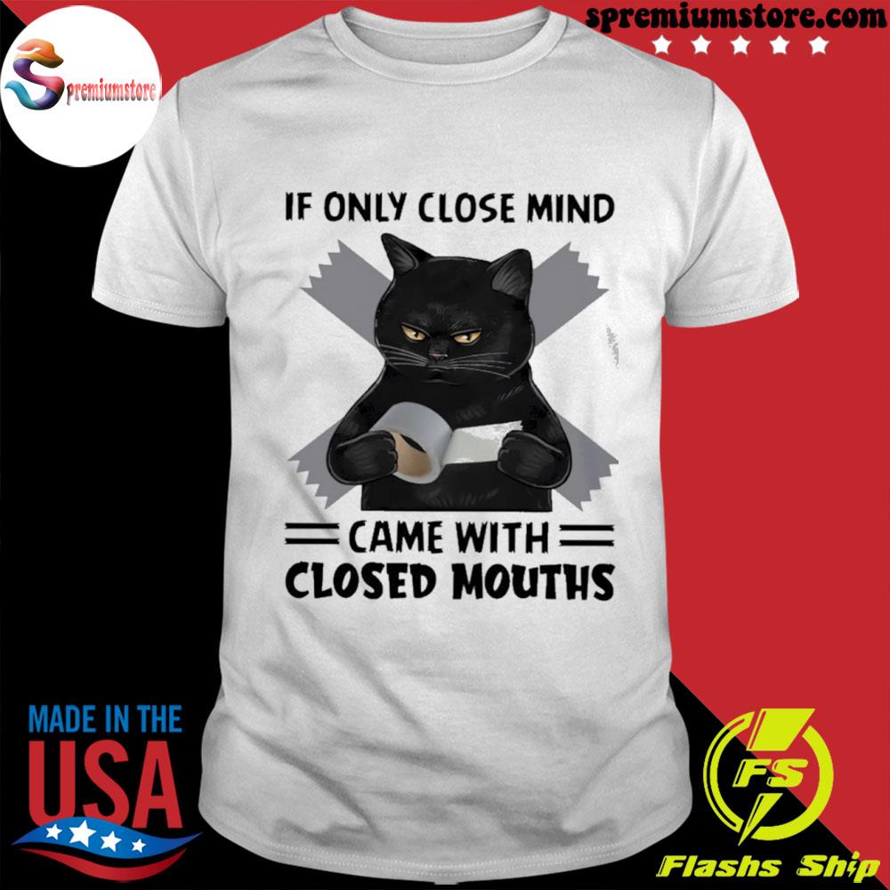 Official if only closed minds came with closed mouths black cat cat lover shirt