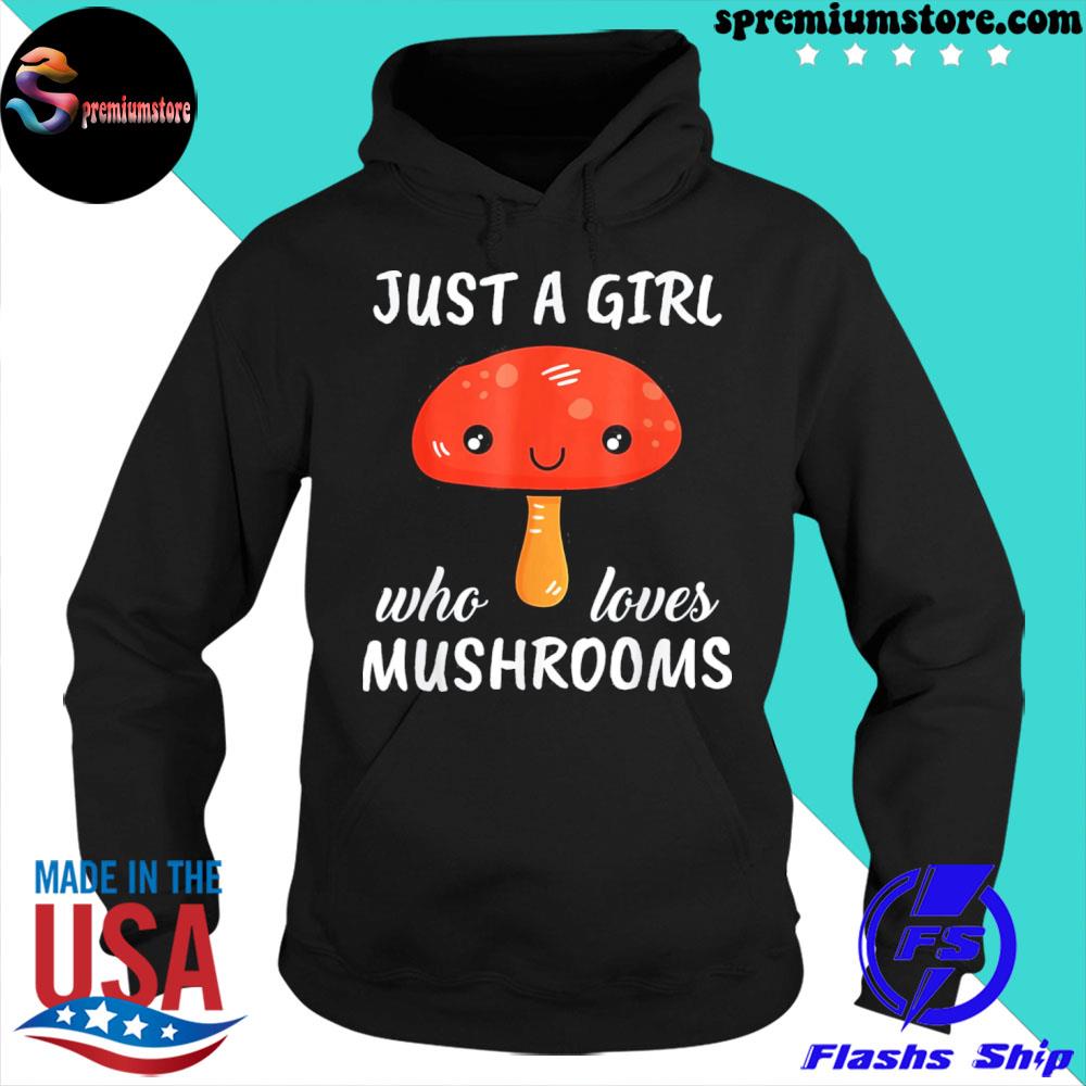 Official just A Girl Who Loves Mushrooms Clothes Outfit Gift Mushroom T-Shirt hoodie-black