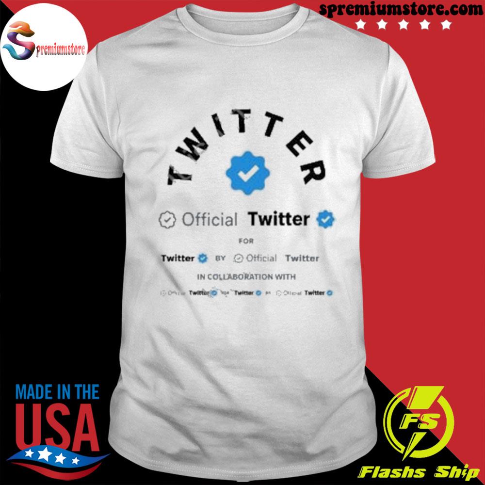 Official l Twitter For Twitter By Twitter In Collaboration With Shirt