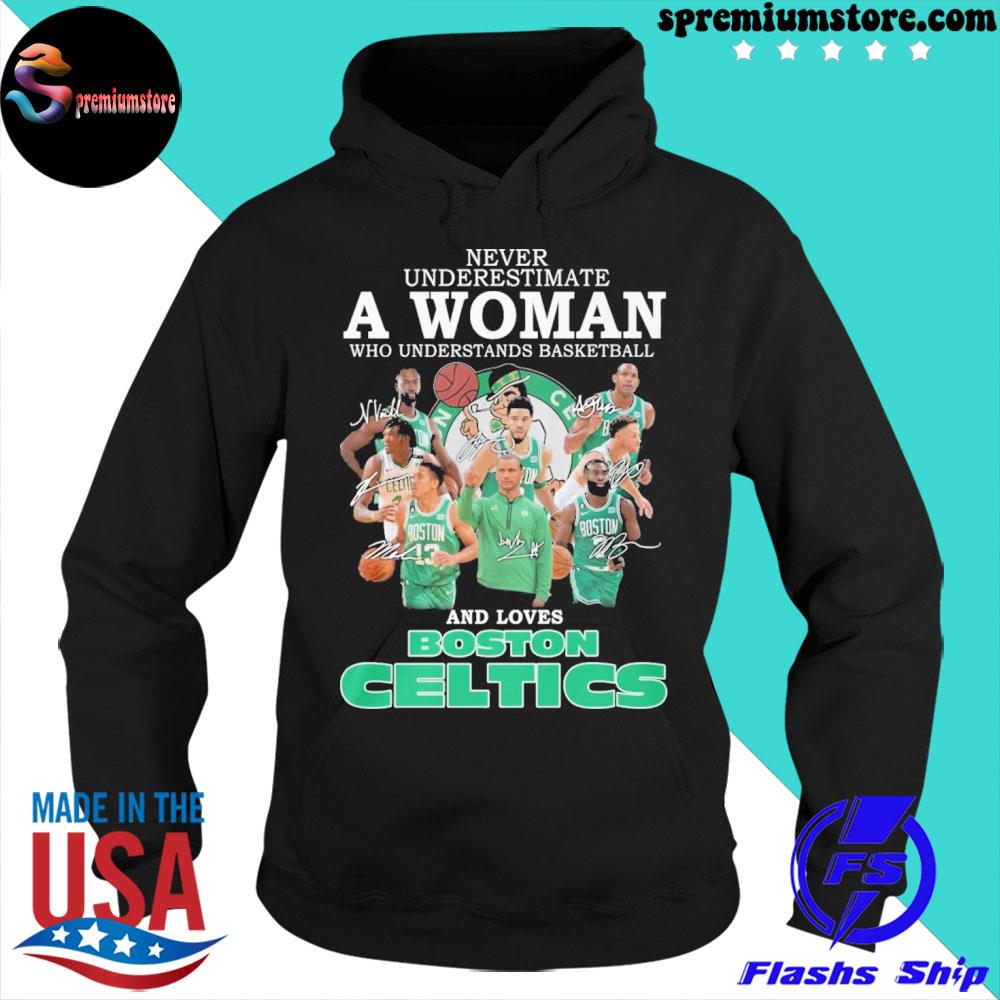Official never Underestimate Who Understands Basketball And Loves Boston Celtics Shirt hoodie-black