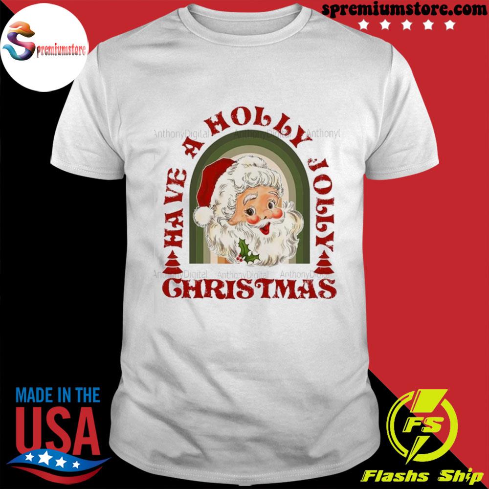 Official santa have a holly jolly Christmas shirt