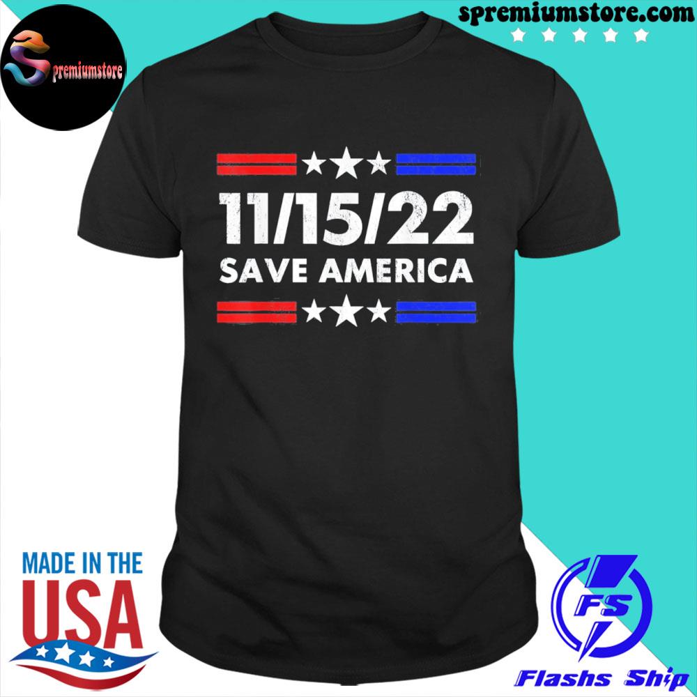 Official save America conservative American patriot november 15th usa shirt