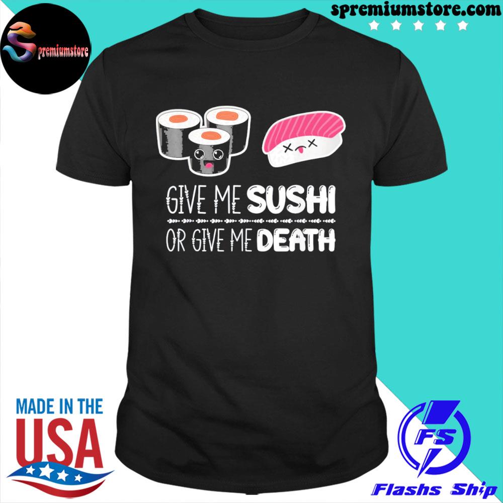 Official sushi or Death Funny Kawaii Japanese Food Cute For Men Women T-Shirt