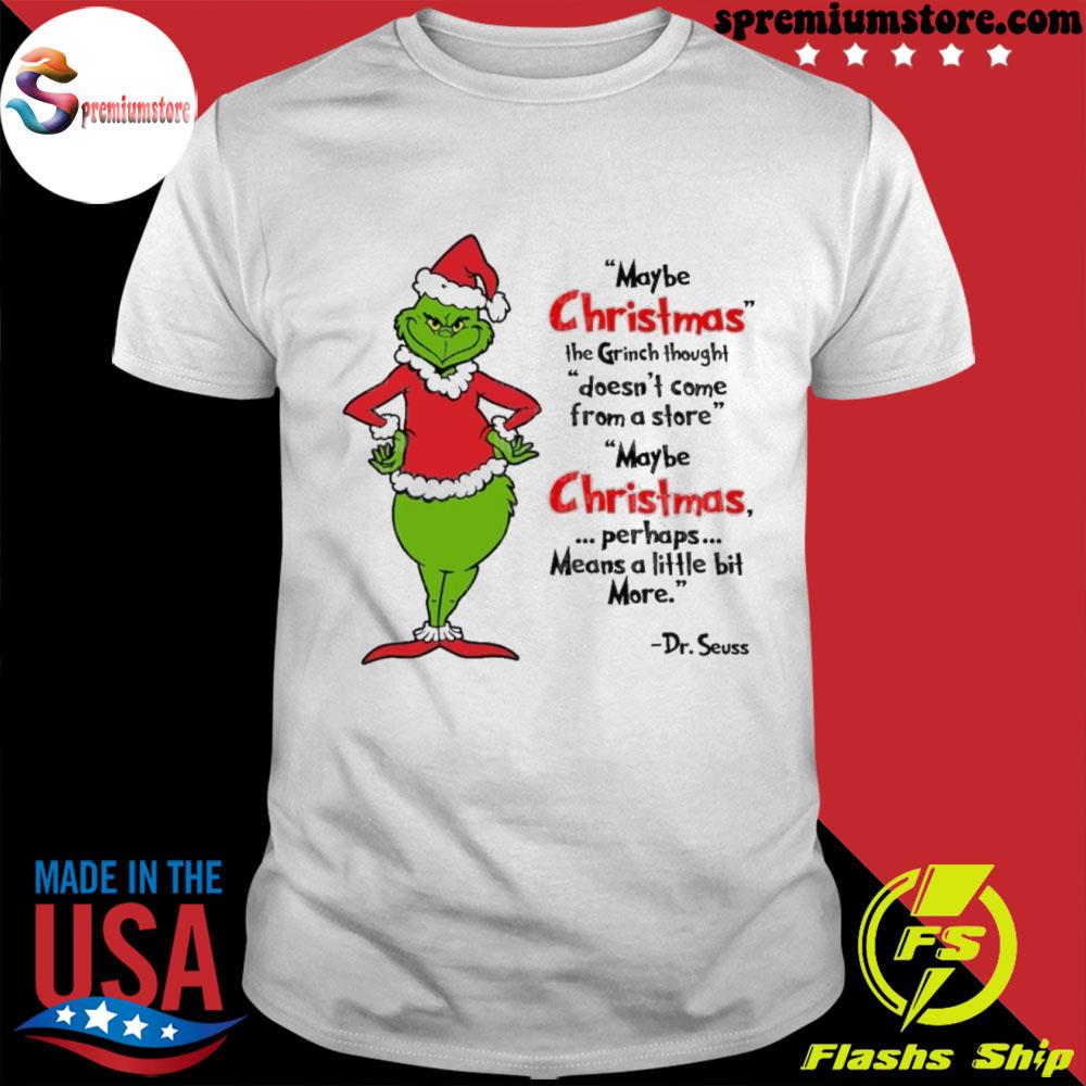 Official the grinch Christmas maybe Christmas does not come from a store Sweatshirt