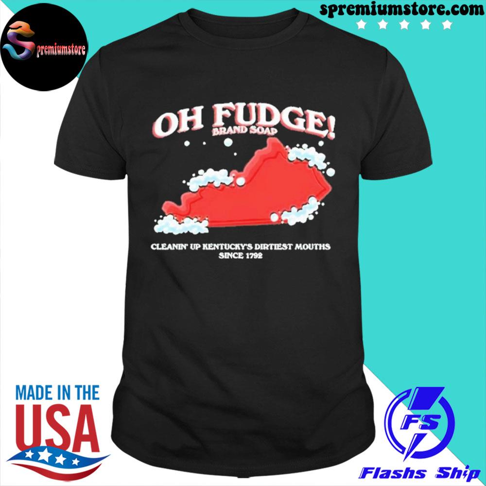 Official the Oh Fudge Soap Brand Shirt