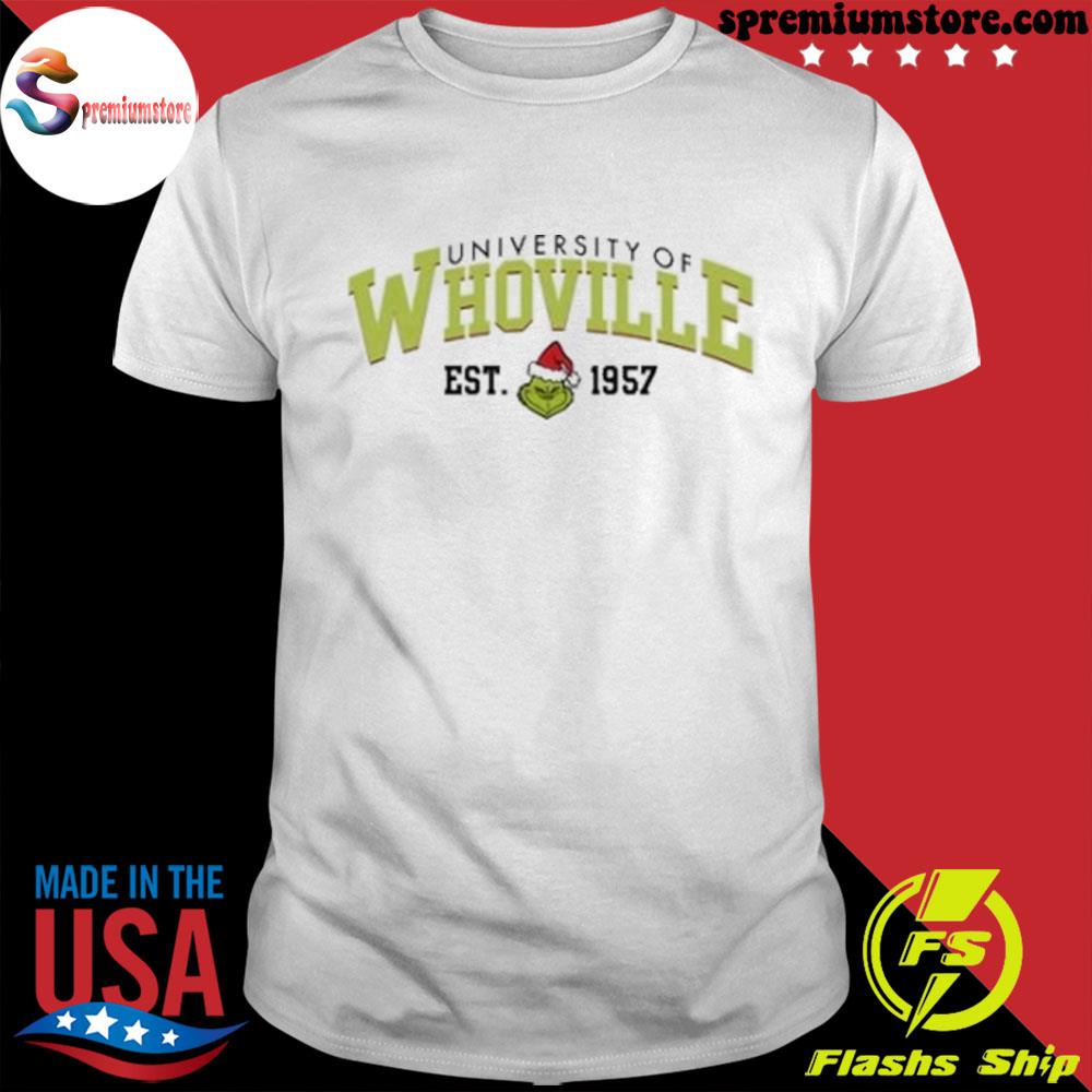 Official university Of Whoville Est. 1957, Grinch Whoville, Grinch Holiday T-Shirt
