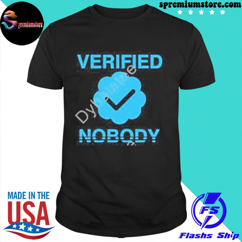 Official verified nobody shirt