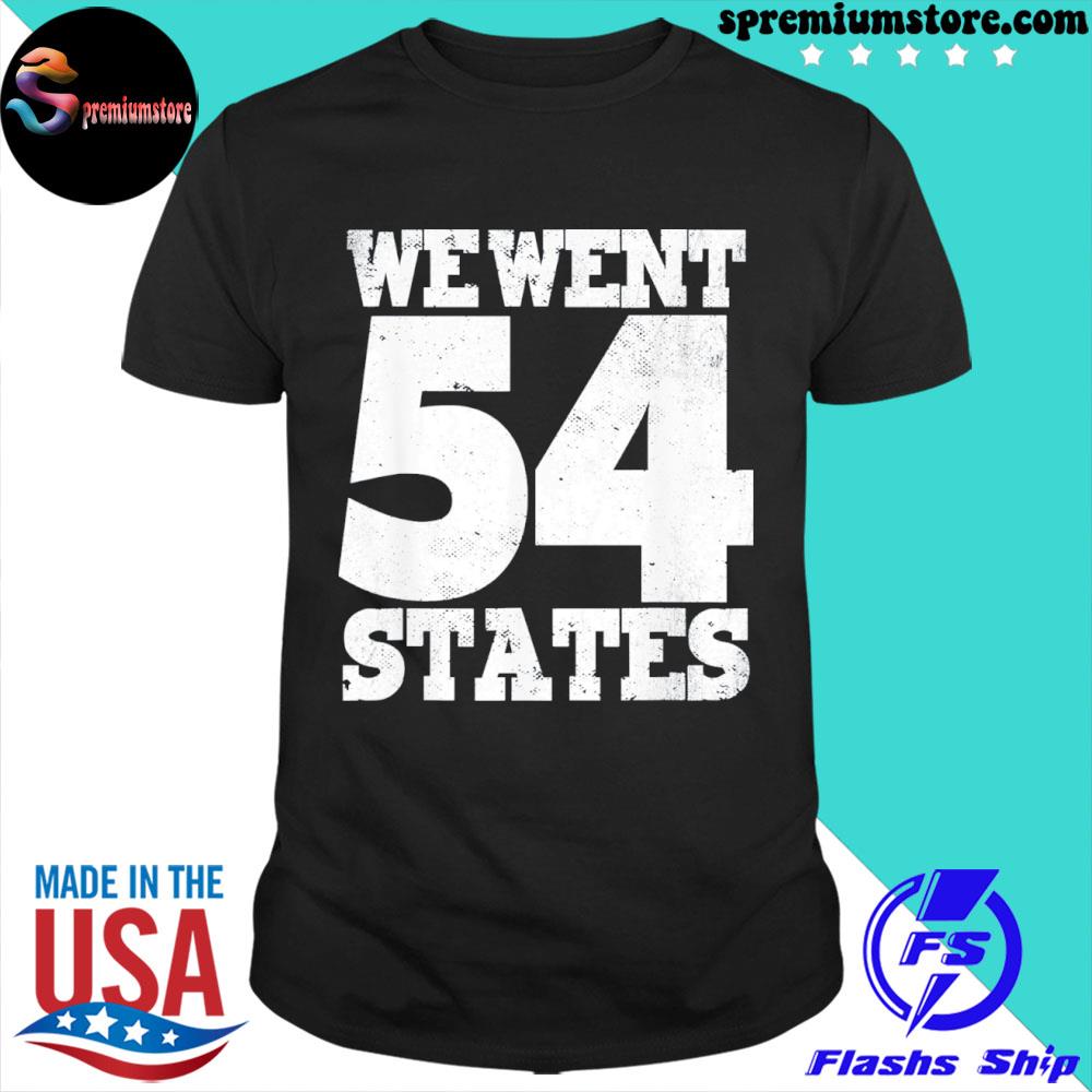 Official we went to 54 states America president Biden vintage shirt