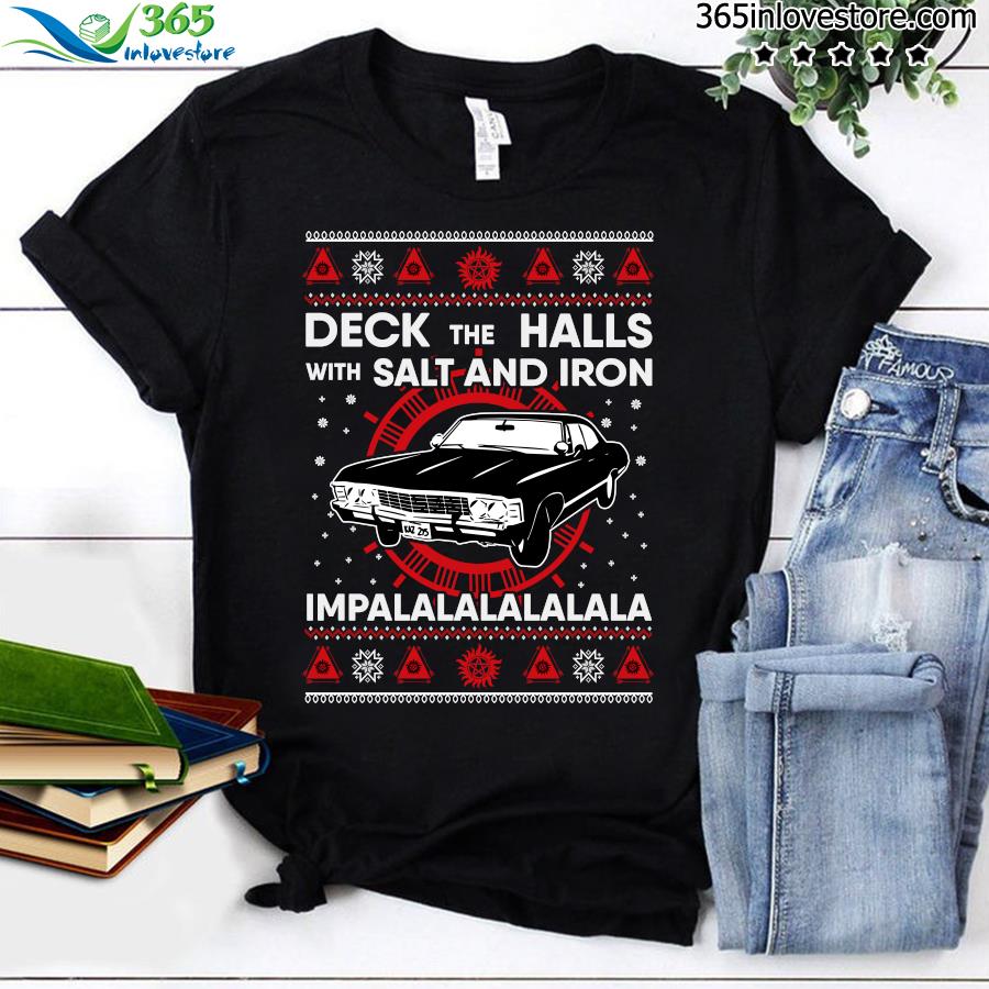 Deck the halls with salt and iron impalalala ugly christmas t-shirt