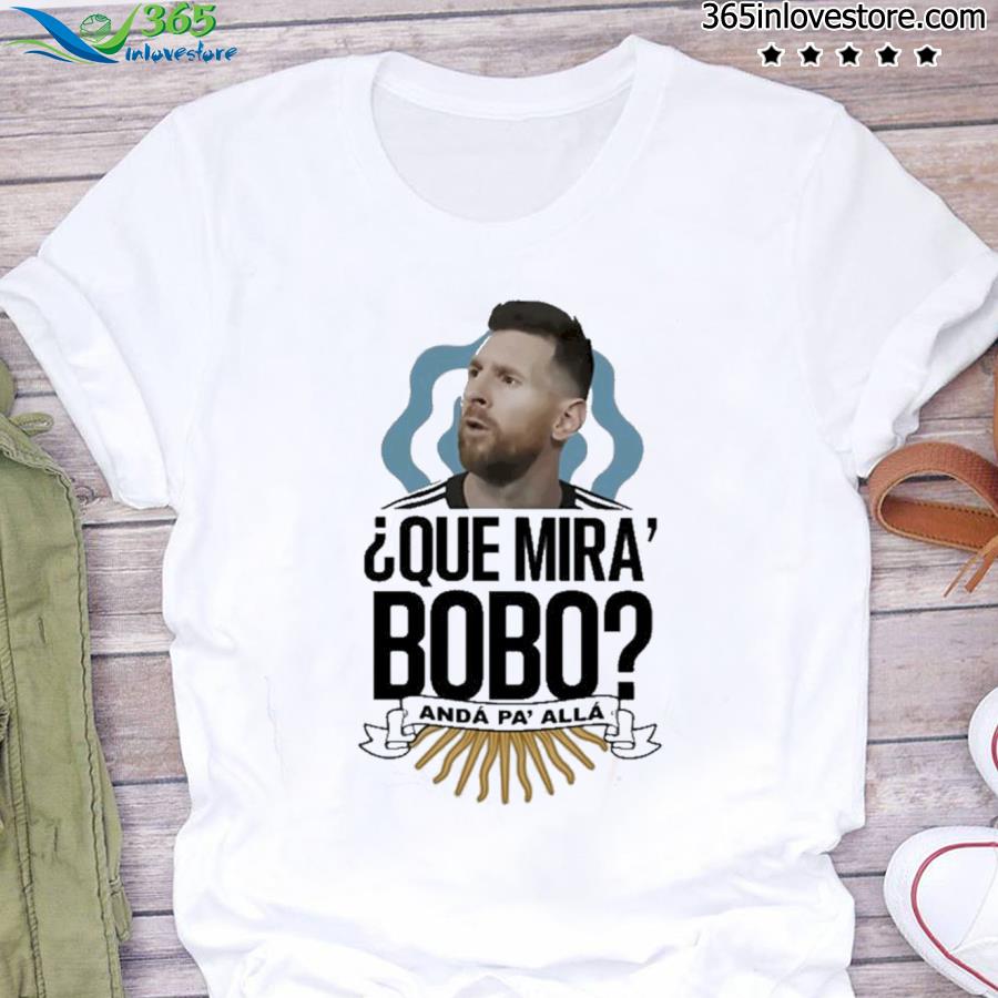 Messi's 'Que miras bobo?' taunt merch takes Argentina by storm