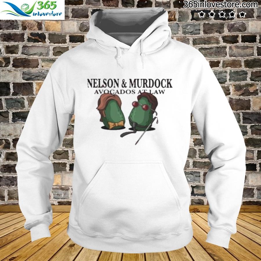 Nelson and murdock avocados at law matt murdock daredevil Marvel shirt hoodie.jpg
